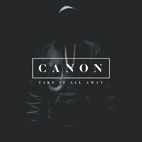 Canon| “Take it Away” Audio @getthecanon @rmgtweets