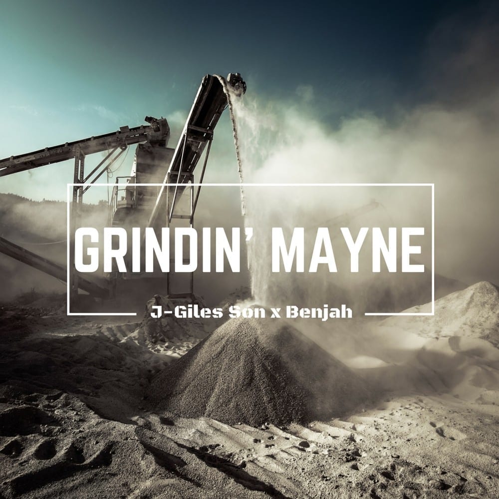 J-Giles Son | Grindin Mayne Ft. Benjah (@JGILESson)
