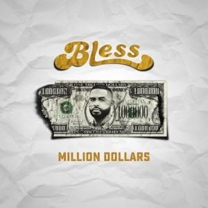 Bless | Million Dollars Audio | @Blessoulhiphop @Trackstarz