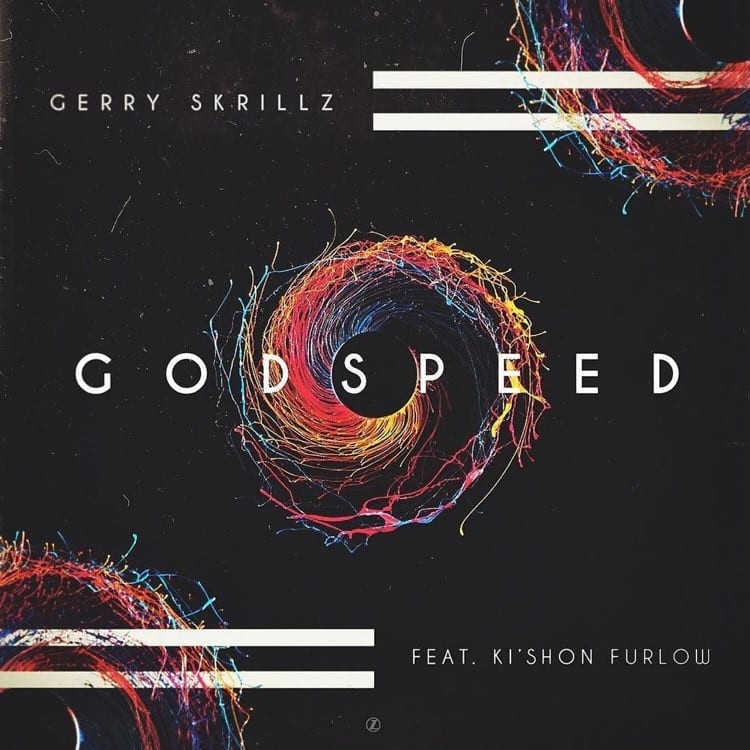 Gerry Skrillz | Godspeed Audio | @GerrySkrillz @KiShonFurlow