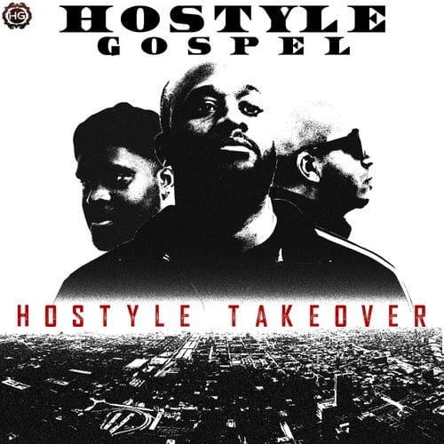 Hostyle Gospel | Hostyle Takeover Album Release Info | @HostyleGospel @Trackstarz