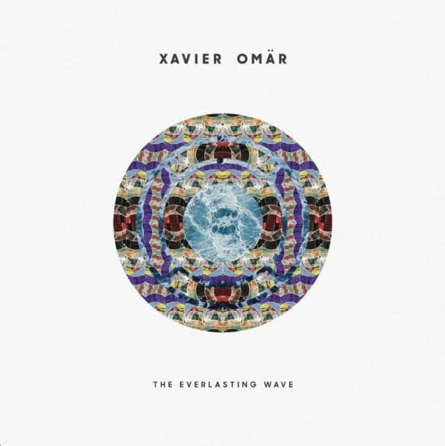 Xavier Omär – The Everlasting Wave EP | Album Review| @xvromar @j19music @trackstarz