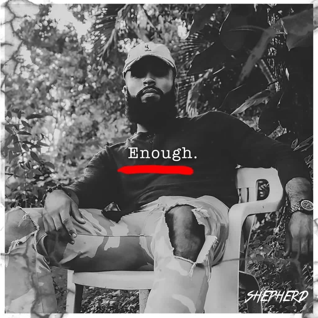 Shepherd Releases New Single | “Enough” | @Shepherd_music
