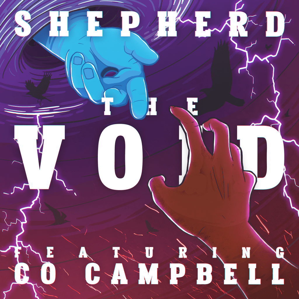 Hot New Release | Shepherd |The Void Ft. Co Campbell | @shepherd_music