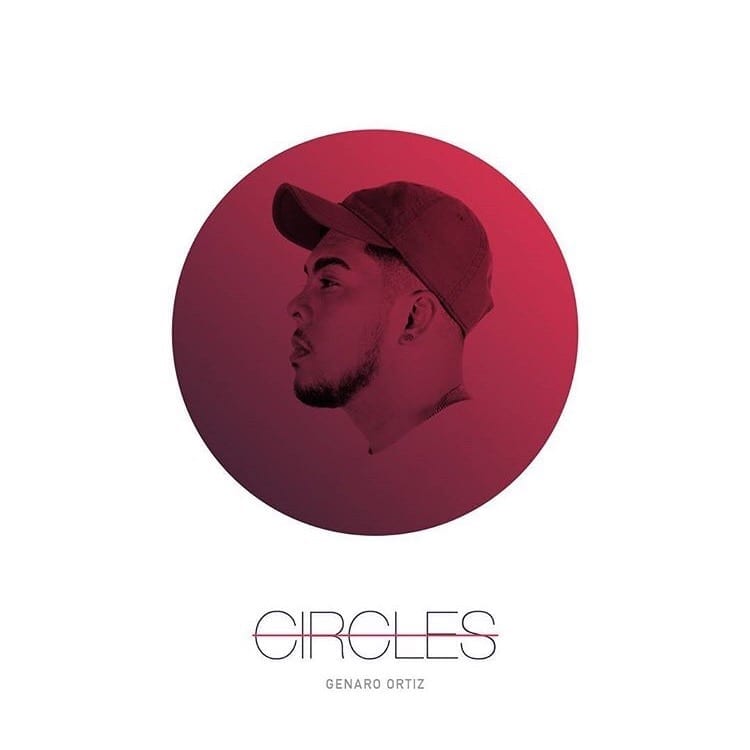 Genaro Ortiz Drops A New Project – “Circles”| New Music| @genaro_ortizcm @trackstarz