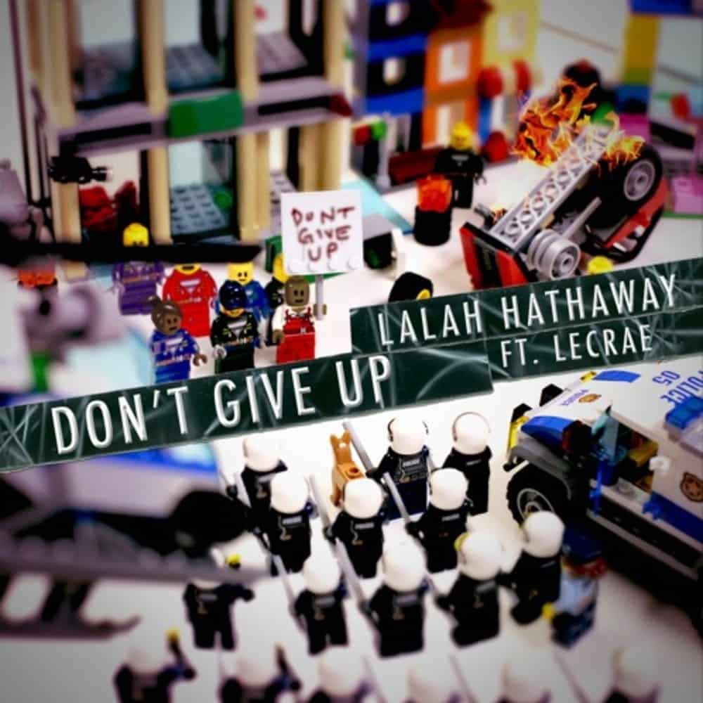 Lalah Hathaway Gives Us Some Inspiration – “Don’t Give Up” featuring Lecrae| New Music| @lalahhathaway @lecrae @trackstarz