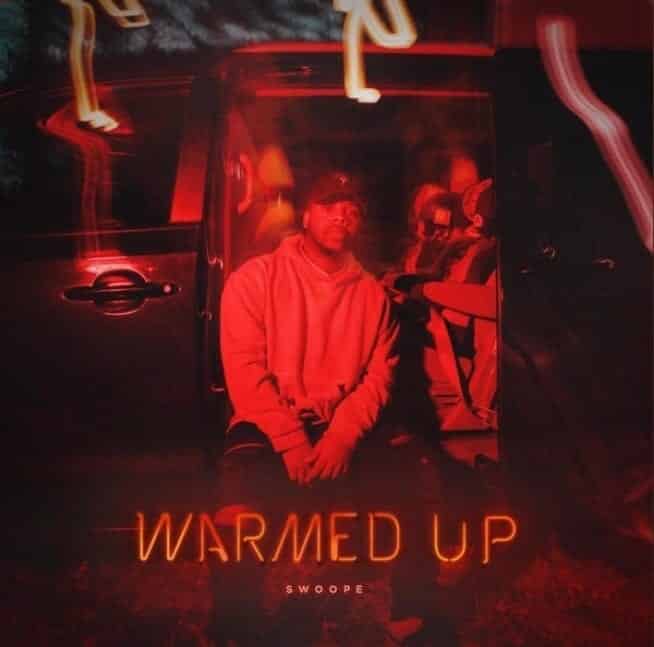 Swoope Drops A New Single – “Warmed Up”| New Music| @mrswoope @trackstarz