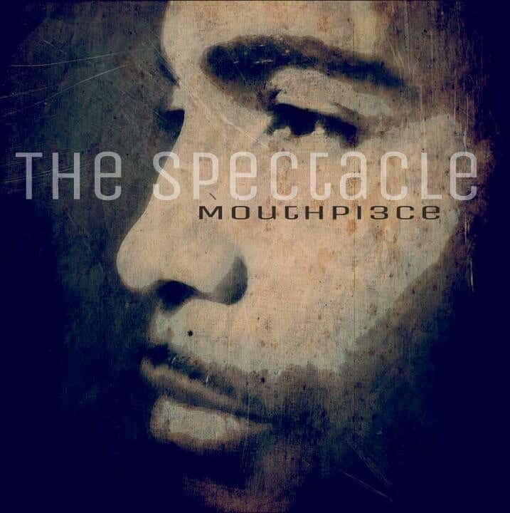 Mouthpi3ce Drops Some Spectacular Heat – “The Spectacle”| New Music| @mouthpi3ce @hisstorymg @trackstarz