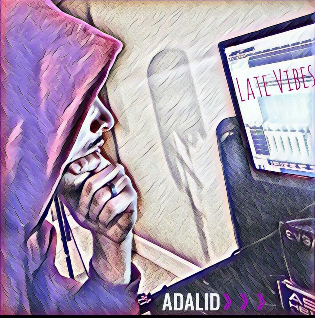 Adalid Drops New Single ‘Late Vibes’| Music Leak| @whoisadalid @trackstarz
