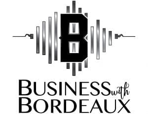 The Business With Bordeaux Journey Pt.1 | Podcast | @jasonbordeaux1 @trackstarz