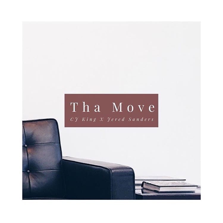 CJ King Drops A New Single – “Tha Move” featuring Jered Sanders| New Music| @cjkingmusic @jeredsanders @trackstarz
