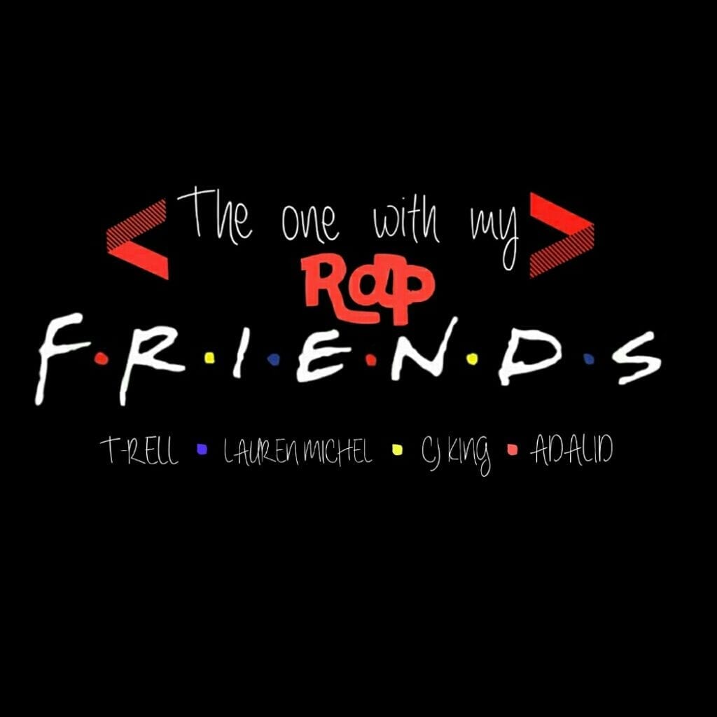 “The One With My Rap Friends” Cypher W/ T-Rell, Lauren Michel, CJ King and Adalid| Music Leaks| @whoisadalid @cjkingmusic @Lauren_Lechim @iamTrellBrown @trackstarz