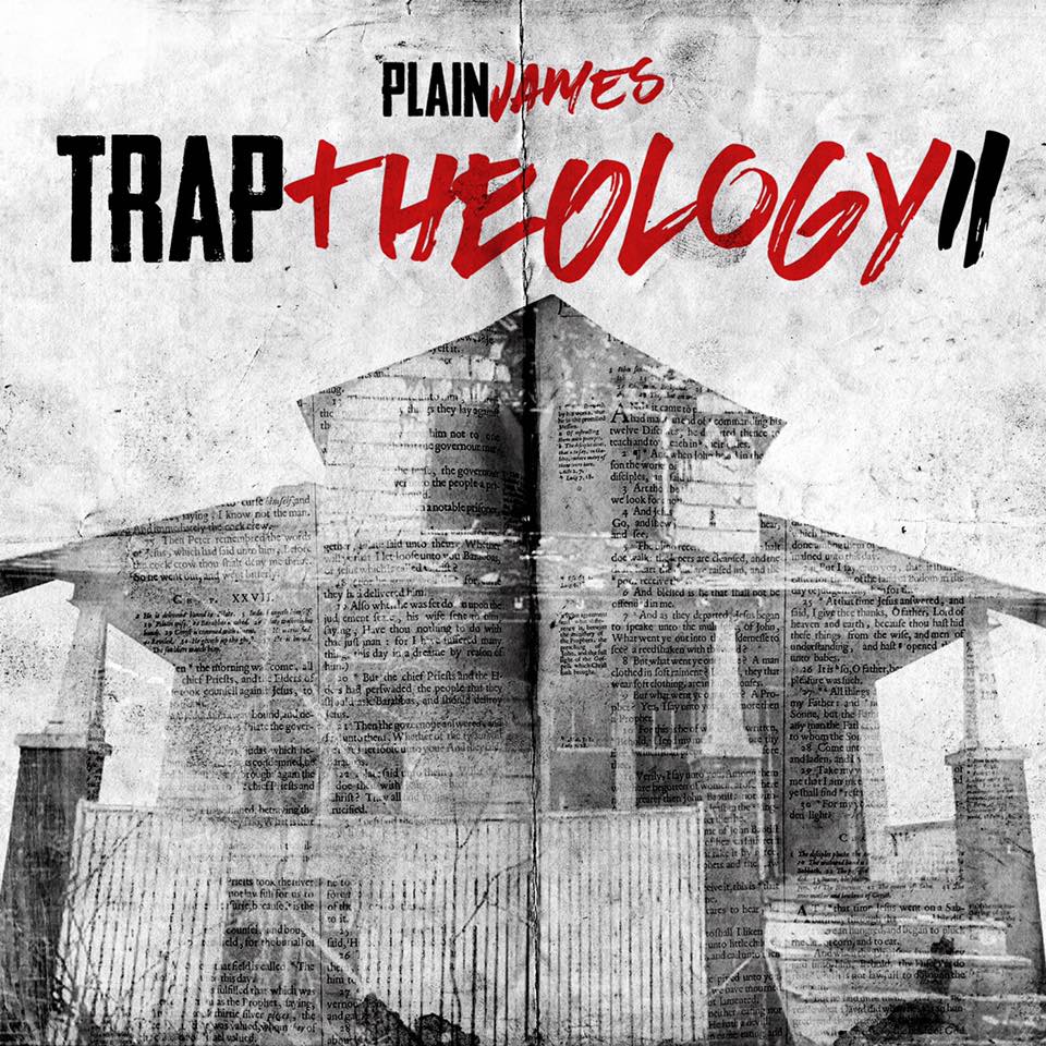 Plain James Drops New Album ‘Trap Theology II’| News| @plainjamesdw @realyoungnoah @trackstarz
