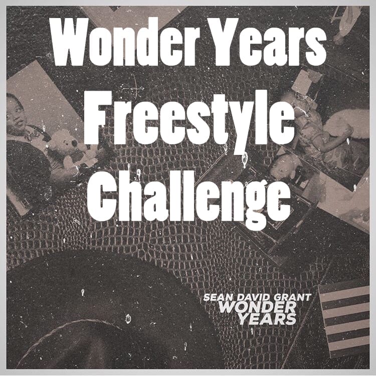 Wonder Years Freestyle Challenge |Contest| @seandavidgrant @trackstarz