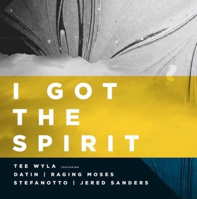 Tee Wyla – “I Got The Spirit”| New Music| @tee_wyla @trackstarz