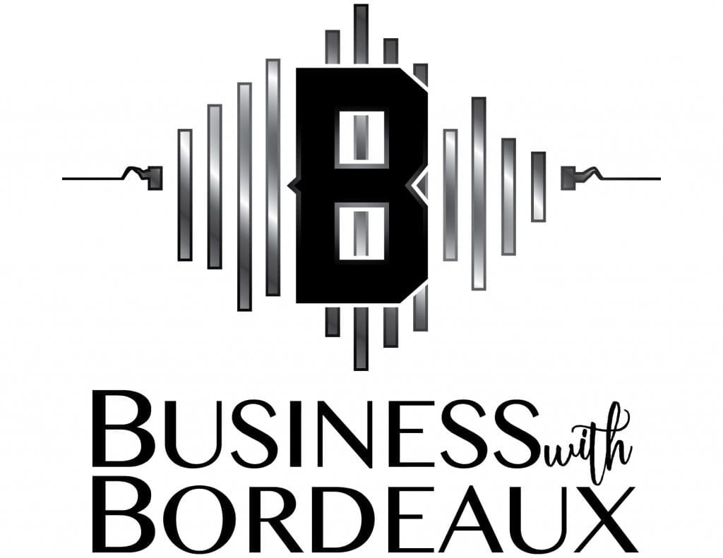 The Business With Bordeaux Journey Pt. 2 | Podcast | @jasonbordeaux1 @trackstarz