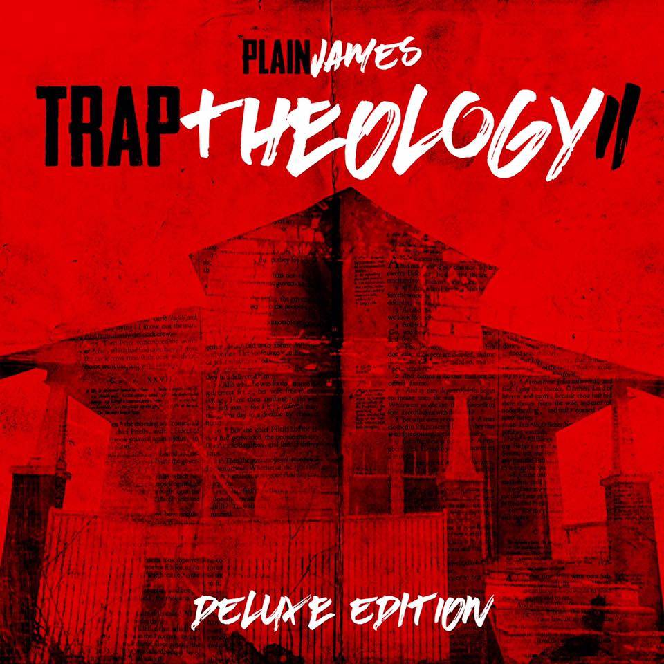 Plain James Announces ‘Trap Theology II Deluxe’| @plainjamesdw @trackstarz