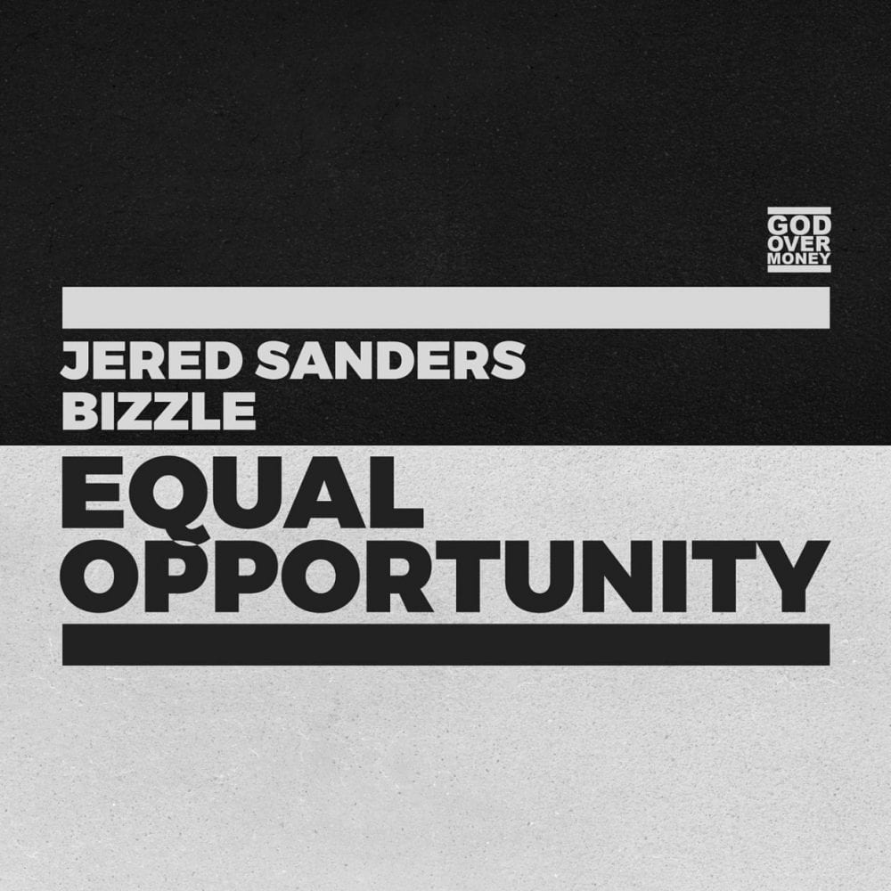 Bizzle Addresses Oppression & Racism – “Equal Opportunity” | @mynameisbizzle @jeredsanders @trackstarz