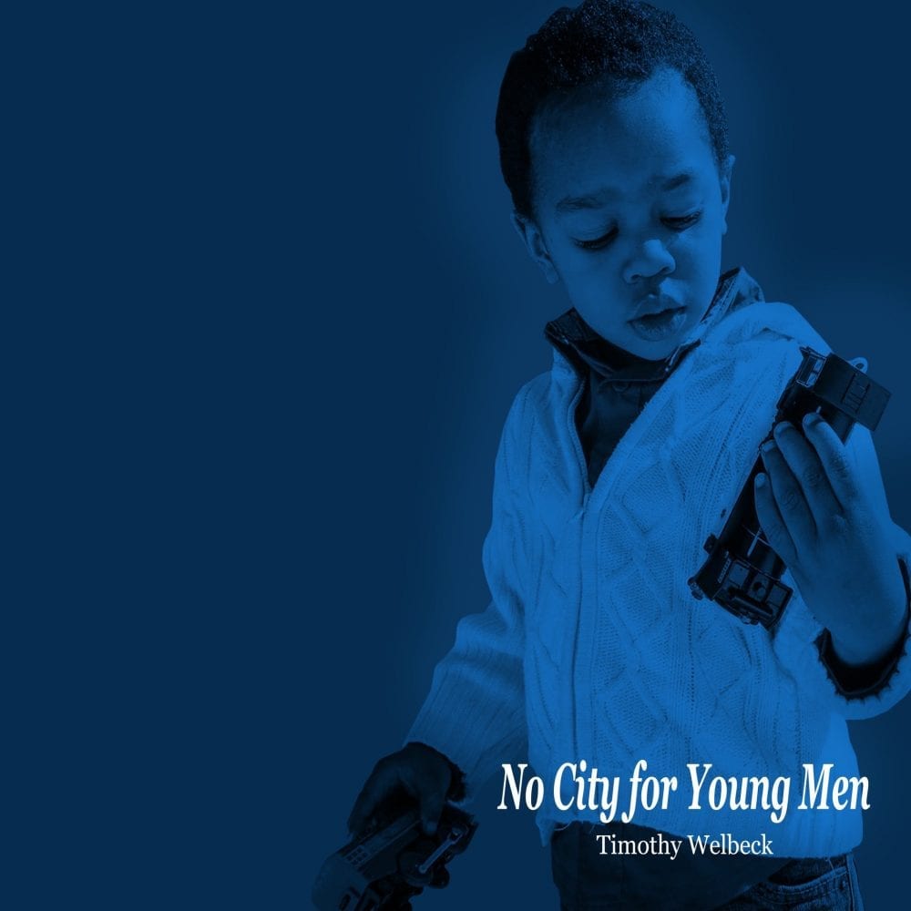Timothy Welbeck Releases Long-Awaited Album- “No City for Young Men” | @timothywelbeck @trackstarz
