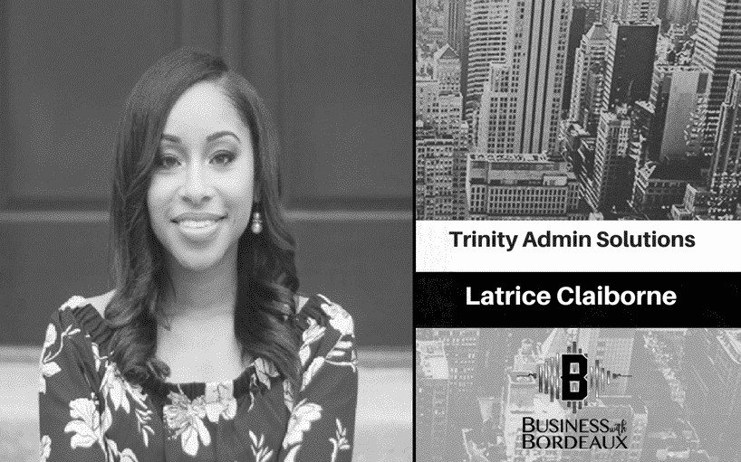 Latrice Claiborne | Trinity Admin Solutions | @trinityadmnsol @jasonbordeaux1 @trackstarz