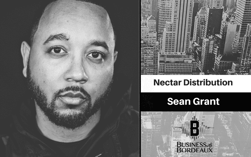 Sean David Grant | Nectar Distribution | @seandavidgrant @nectarelite @trackstarz @jasonbordeaux1