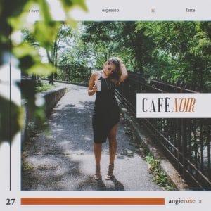 Angie Rose Drops Simmering New Single “Cafe Noir” | @angierosemusik @djoverflow @zxmbiac  @trackstarz