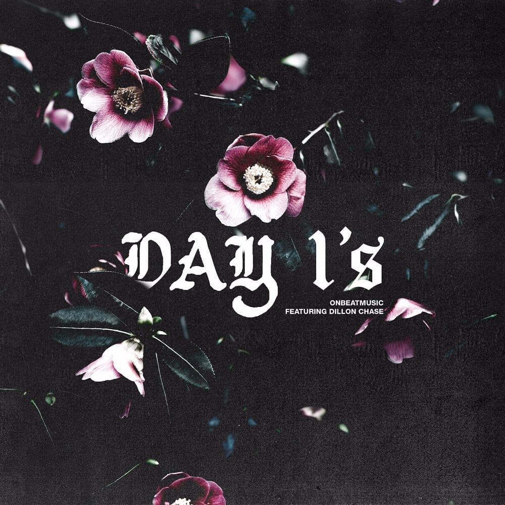 OnBeatMusic Drops First Single “Day 1’s” Featuring Dillon Chase | @onbeatmusic @dillonchaseok @rmgtweets @trackstarz