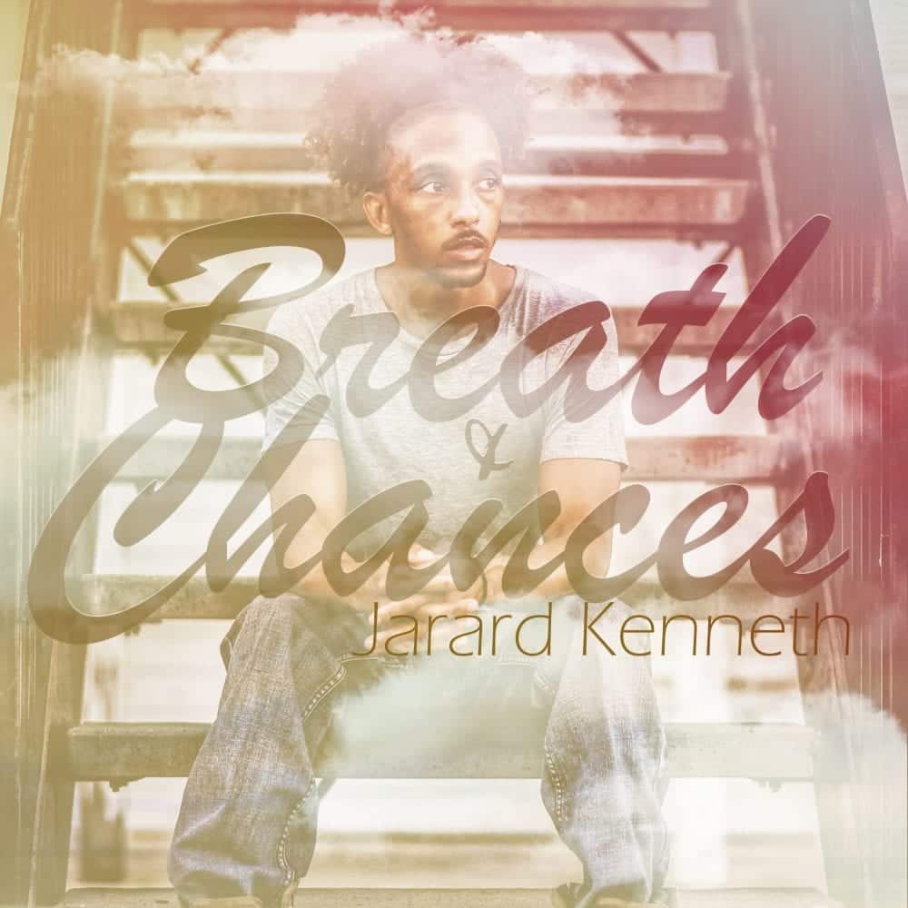 Jarard Kenneth | Breath & Chances | @jarardkenneth @trackstarz