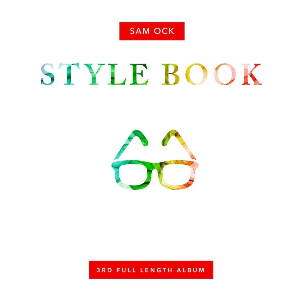 Sam Ock Drops New Album ‘Style Book’ | @samuleock @goodfruitco @trackstarz