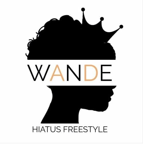 Wande Returns With “Hiatus Freestyle” | @omgitswande @trackstarz