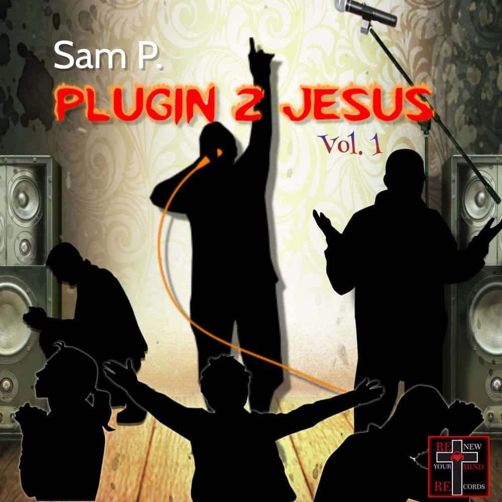 Sam P. ‘Plugin 2 Jesus Vol. 1’ Mixtape Review | @plugin2jesus @kennyfresh1025 @trackstarz