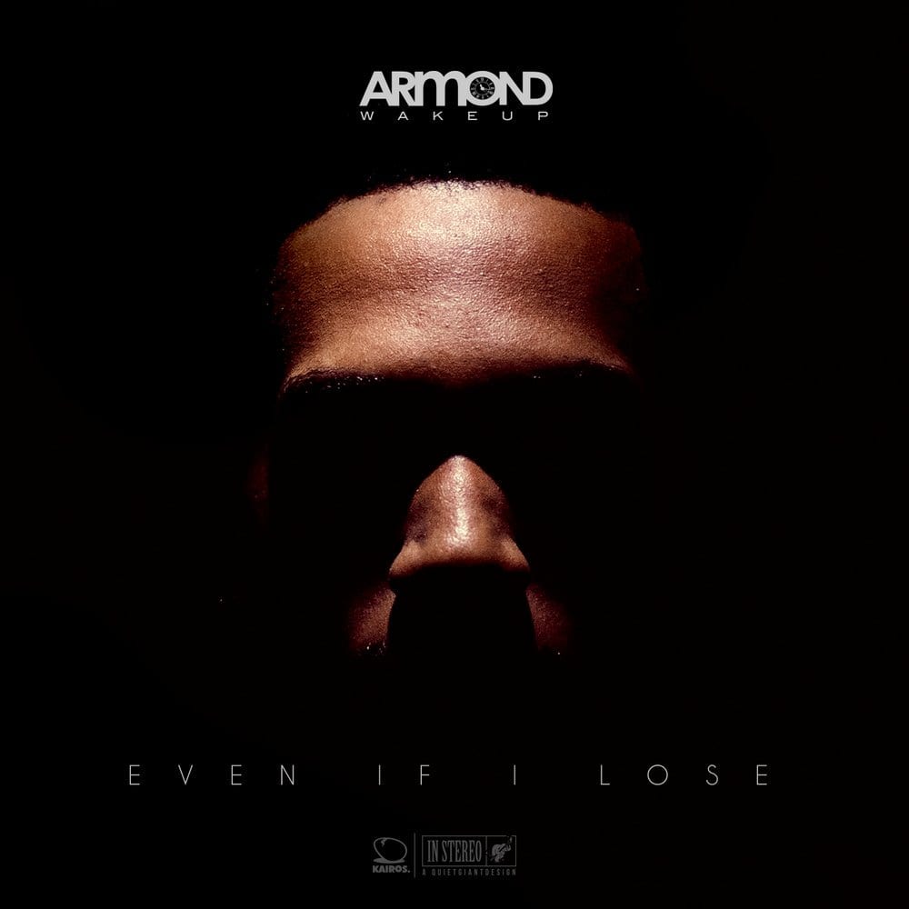 Armond Wakeup Announces Release Date And Tracklist For ‘Even If I Lose’ | @armondwakeup @illect @trackstarz