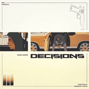 Derek Minor | “Decisions” featuring Dre Murray, Chino Dollaz & Anesha Birchett | @thederekminor @rmgtweets @trackstarz