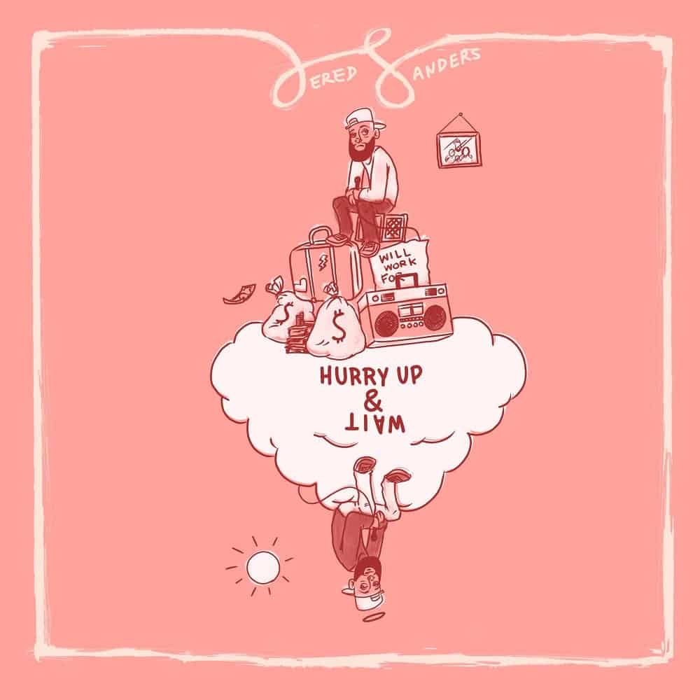 Jered Sanders Announces Upcoming Album ‘Hurry Up And Wait’ | @jeredsanders @trackstarz