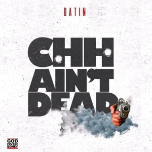 Datin Releases Blistering Single “CHH Ain’t Dead” | @datin_tripled @trackstarz