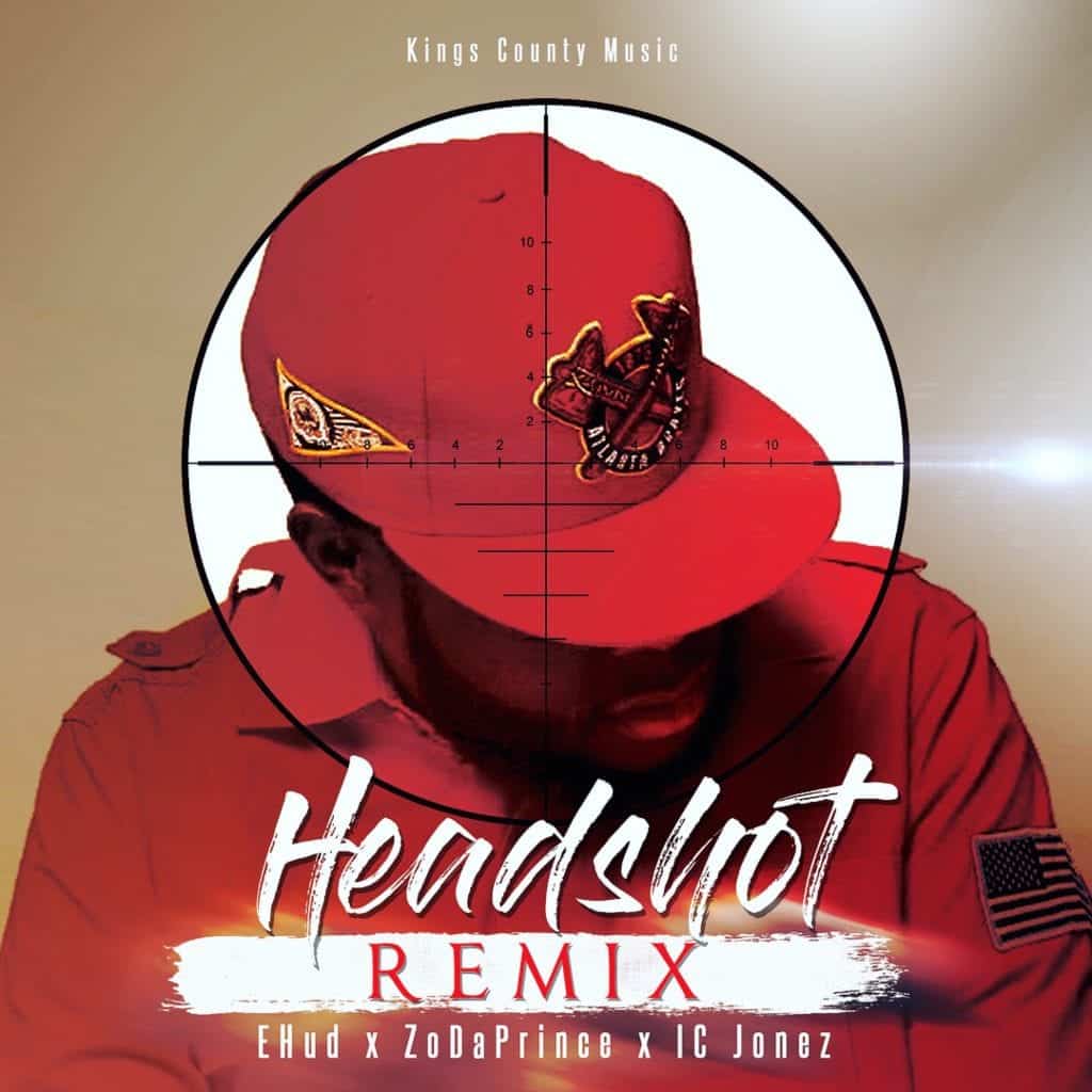 Ehud | “Headshot (Remix)” featuring ZoDaPrince & IC Jones | @getehud_ @iamzodaprince @icjonez @trackstarz