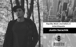 Justin Sarachik | Rapzilla, Music Journalism, & Artist Etiquette | @justinsarachik @rapzilla @jasonbordeaux1 @trackstarz
