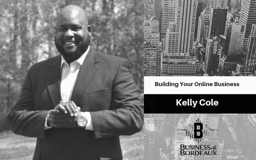 Kelly Cole | Online Business Building | @mrkellycole @jasonbordeaux1 @trackstarz