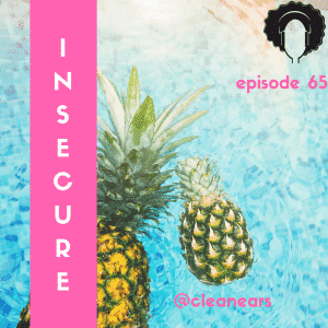 Ep. 65 – Insecure