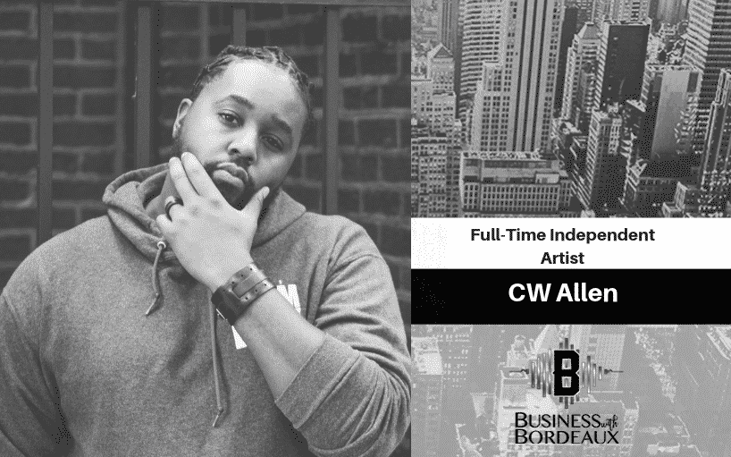 CW Allen | Full-Time Independent Artist | @thecwallen @jasonbordeaux1 @trackstarz