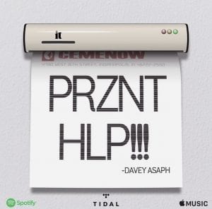New Music Davey Asaph | “PRZNT HLP” – Single | @daveyasaph @trackstarz