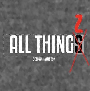 New Music Cellus Hamilton | “All Thingz” Single | @cellushamilton @trackstarz