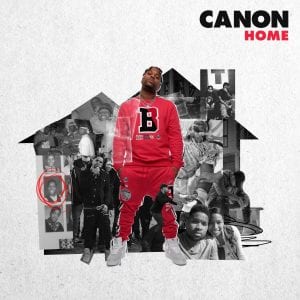 Canon | “Home” Album | @getthecanon @rmgtweets @trackstarz