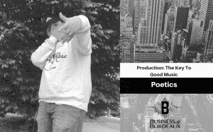 Poetics | Production: The Key To Good Music | @prodbypoetics @jasonbordeaux1 @trackstarz