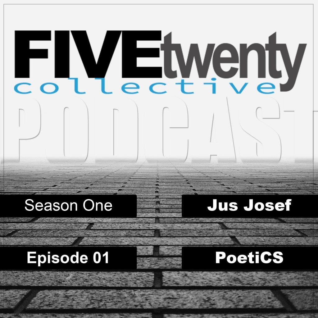 New Podcast:! FiveTwenty Collective: Season One | Ep. 01 – @jusjosef @prodbypoetics @fivetwentychh @trackstarz