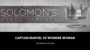Captain Marvel vs Wonder Woman & The Effects of Sin | @solomonsporchp1 @jasonbordeaux1 @dadisabels @trackstarz