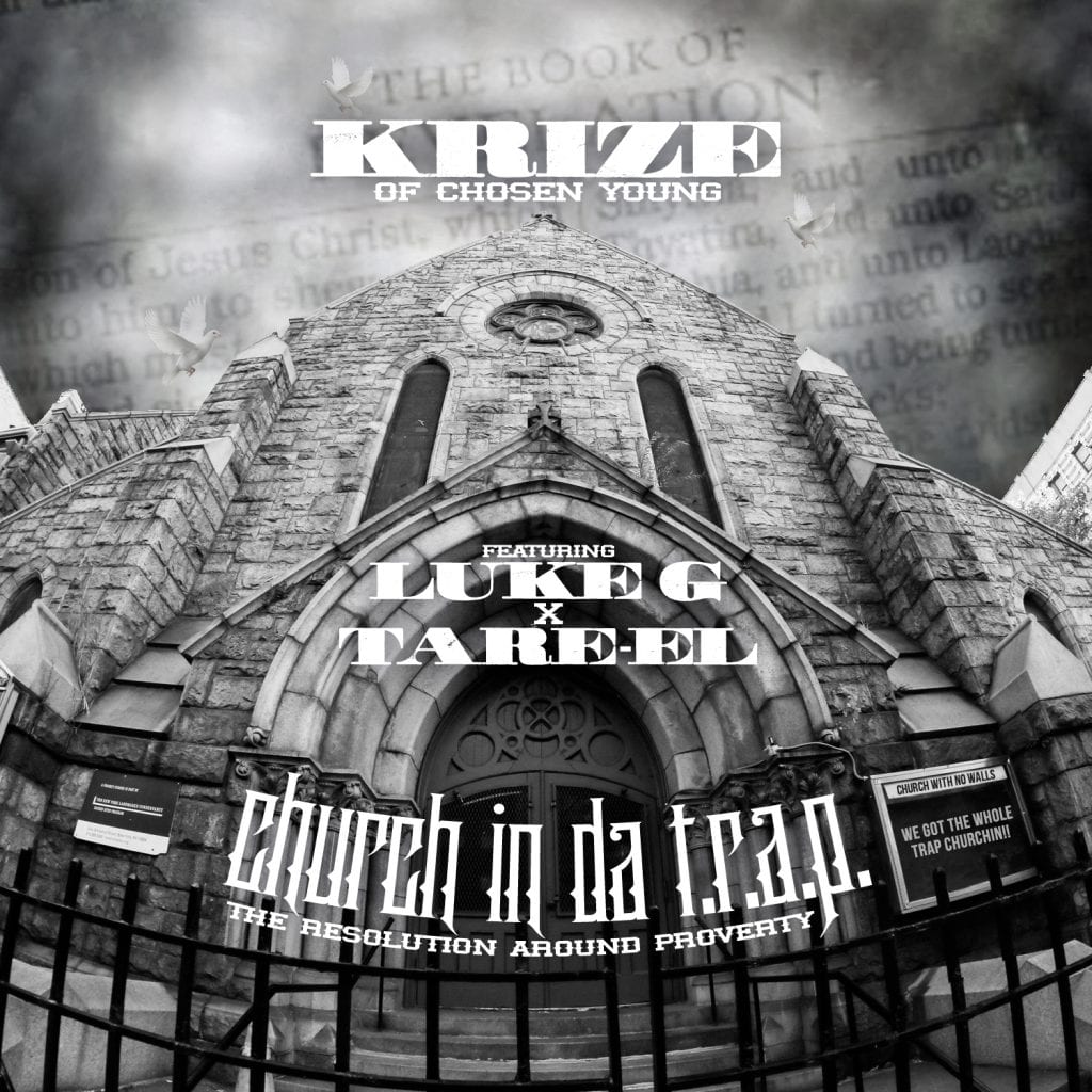 KrizE Drops New Single Church in da T.R.A.P (The Resolution Around Poverty) | @krize.young @trackstarz