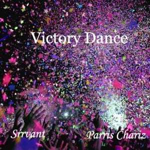 Srrvant & Parris Chariz Team Up For A “Victory Dance” | @srrvant @trackstarz