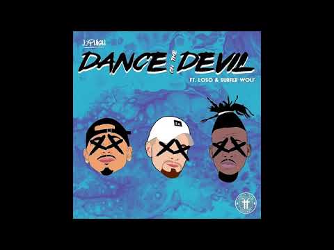 J-Phish  |  Dance On The Devil |  ft Loso & Surfer Wolf (Prod by iseekev)