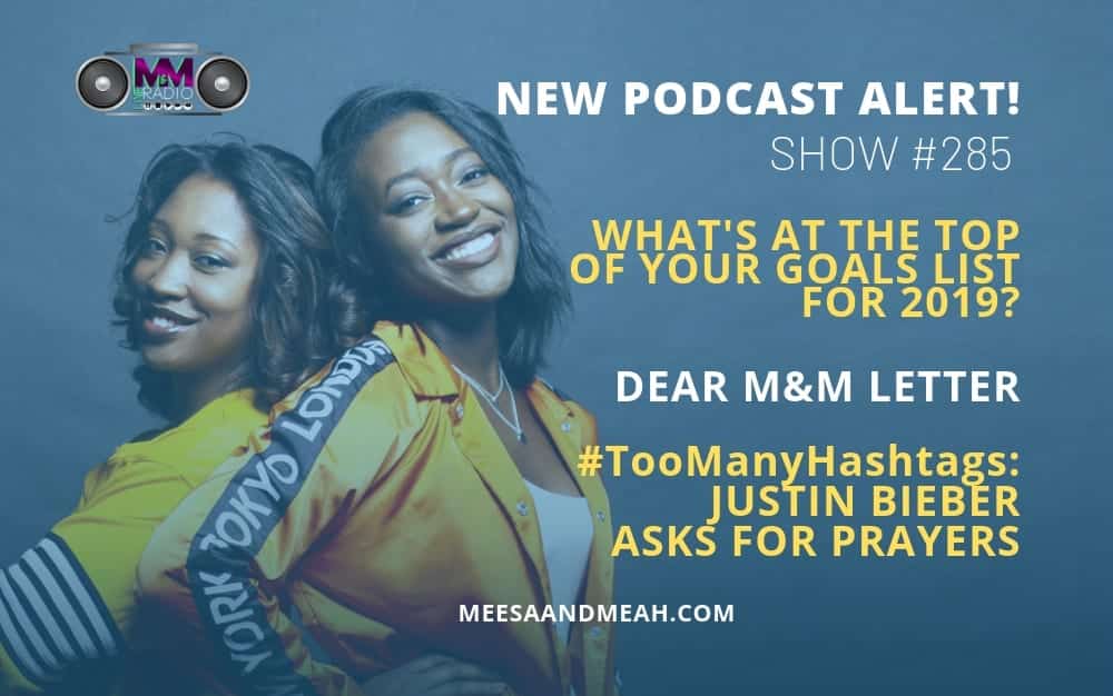 Show #285 – What’s #1 on Your Goals List for 2019? | M&M Live Radio